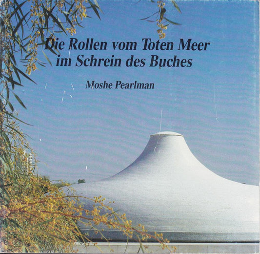 Die Rollen vom Toten Meer im Schrein des Buches.