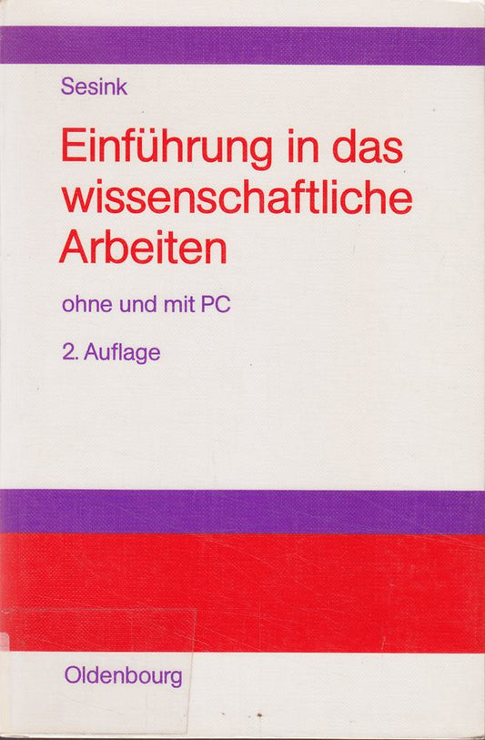 Einführung in das wissenschaftliche Arbeiten: Ohne und mit PC