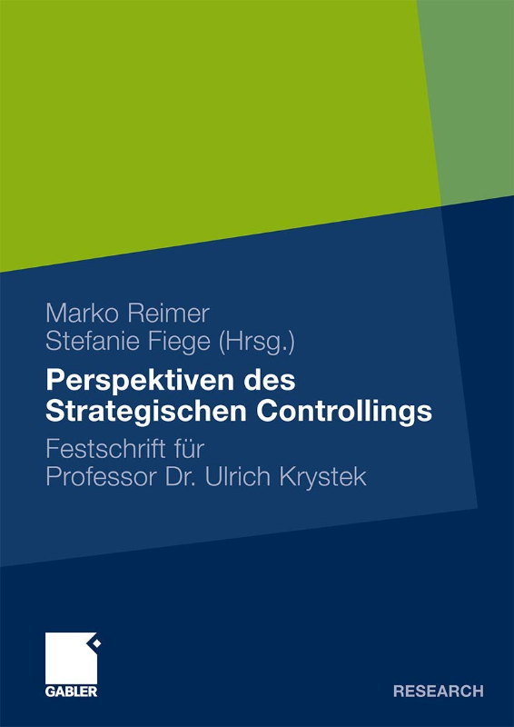 Perspektiven des Strategischen Controllings: Festschrift für Professor Dr. Ulrich Krystek