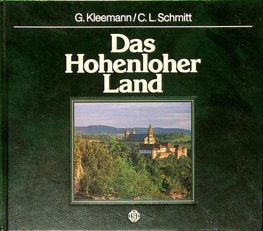 Kleemann Schmitt Das Hohenloher Land  Sigloch 1985  260 Seiten  toll bebildert  Großband