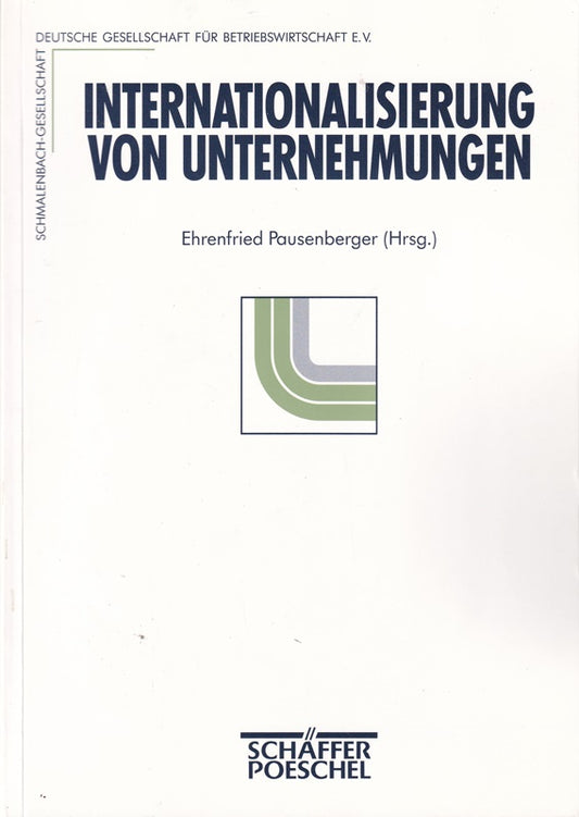 Internationalisierung von Unternehmungen. Strategien und Probleme ihrer Umsetzung