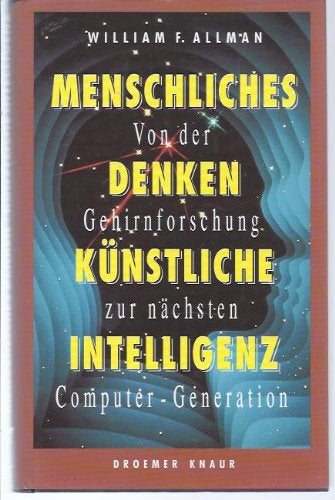 Von der Gehirnforschung zur nächsten Computer-Generation: Menschliches Denken - künstliche Intelligenz