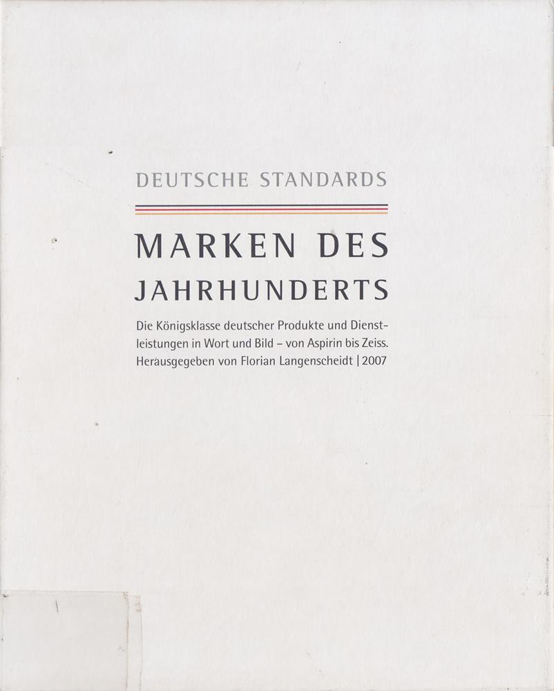 Deutsche Standards - Marken des Jahrhunderts: Die Königsklasse deutscher Produkte und Dienstleistungen in Wort und Bild - von Aspirin bis Zeiss.