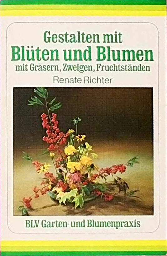 Gestalten mit Blüten und Blumen  mit Gräsern  Zweigen  Fruchtständen.