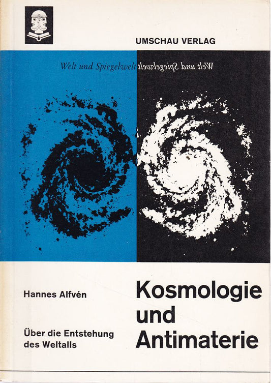 Kosmologie und Antimaterie. Über die Entstehung des Weltalls. 2. Auflage.
