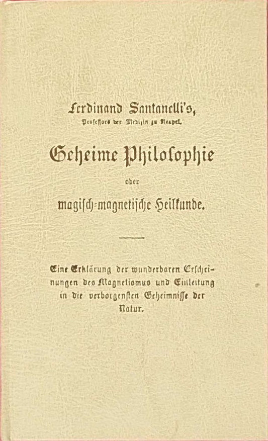 Geheime Philosophie oder Magisch-Magnetische Heilkunde