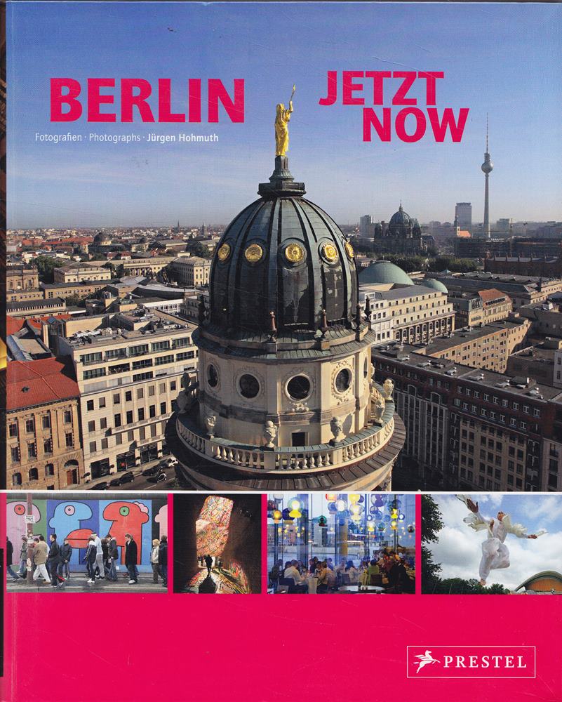 Berlin Jetzt - Now: Deutsch-Englisch