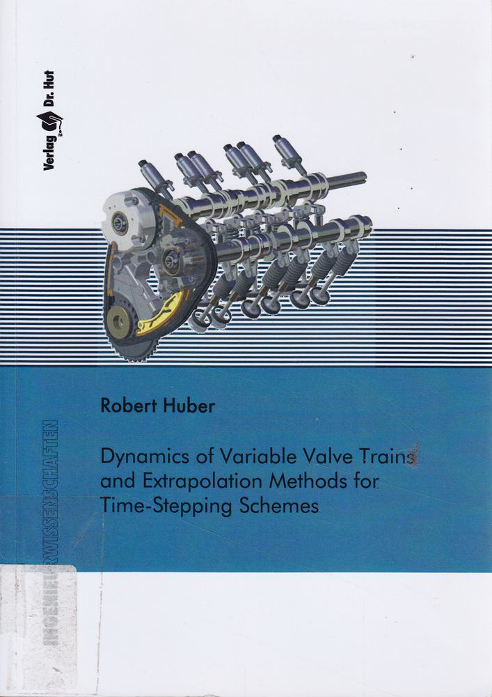 Dynamics of Variable Valve Trains and Extrapolation Methods for Time-Stepping Schemas