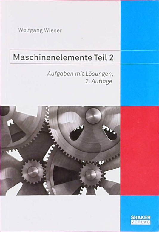 Maschinenelemente 2 (Berichte aus dem Maschinenbau)