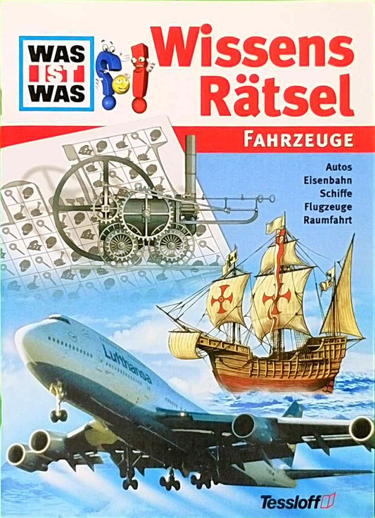 WAS IST WAS Wissensrätsel: Fahrzeuge: Autos  Eisenbahn  Schiffe  Flugzeuge  Raumfahrt (WAS IST WAS Rätselhefte)
