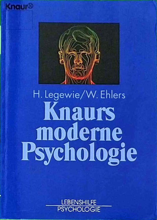 Knaurs moderne Psychologie (Knaur Taschenbücher. Lebenshilfe / Psychologie - Neue Wege / Neue Chancen)