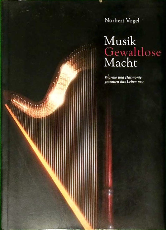 Musik gewaltlose Macht - Wärme und Harmonie gestalten das Leben neu