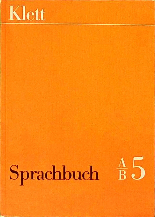 Sprachbuch: A/B-Ausgabe für Gymnasien  Realschulen und entsprechende Kurse an Gesamtschulen  5. Schuljahr