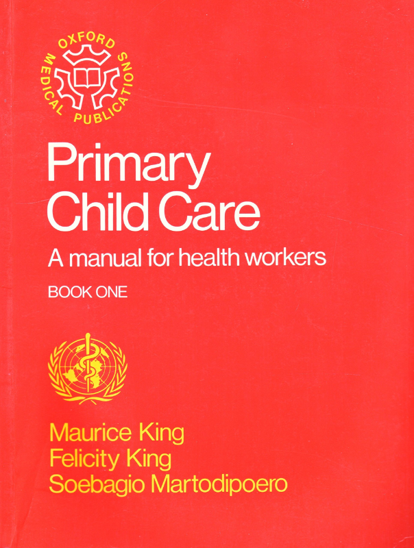 Primary Child Care: A Manual for Health Workers (Oxford Medicine Publications)