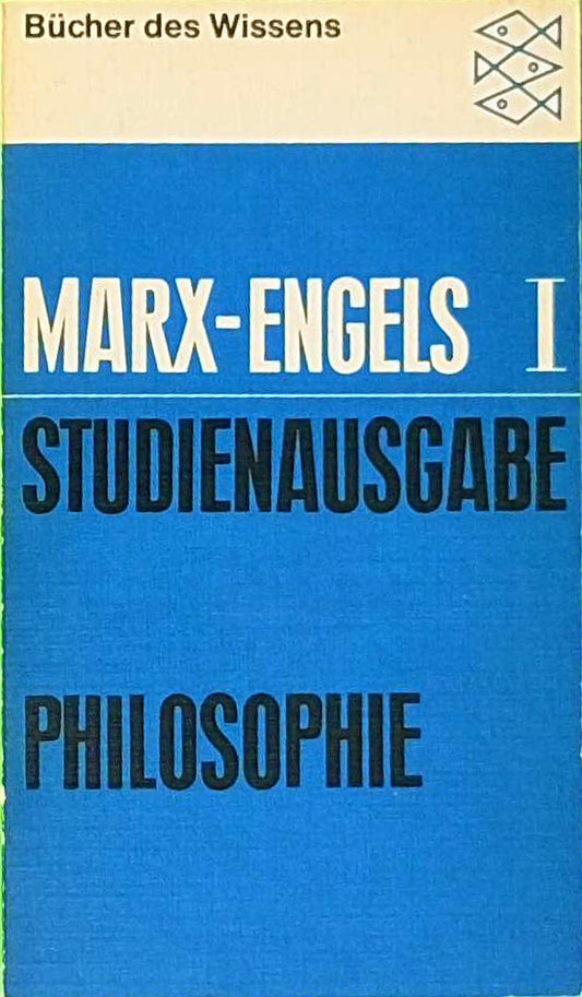 Karl Marx. Friedrich Engels. Band 1 : Philosophie 