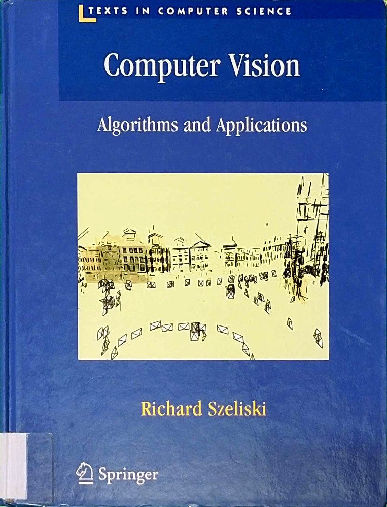 Computer Vision: Algorithms and Applications (Texts in Computer Science)