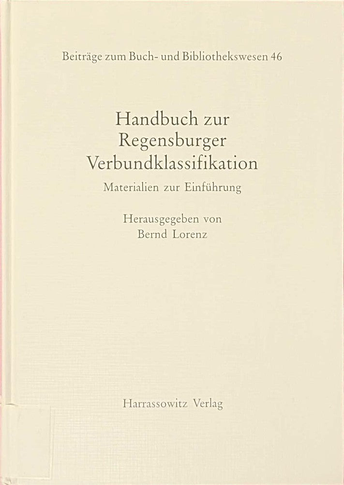 Handbuch zur Regensburger Verbundklassifikation: Materialien zur Einführung (Beiträge zum Buch- und Bibliothekswesen  Band 46)
