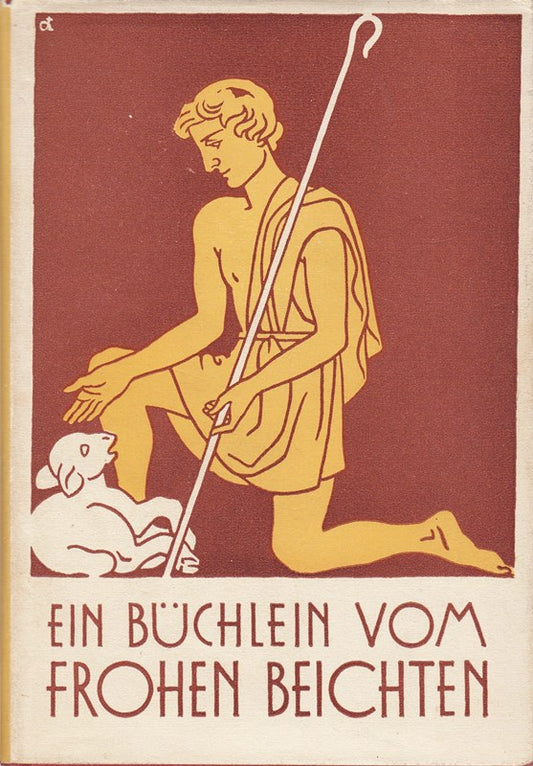 Ein Büchlein vom frohen Beichten.