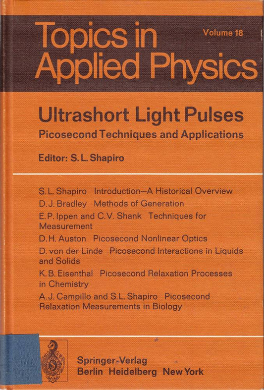 Ultrashort Light Pulses: Picosecond Techniques and Applications (Topics in Applied Physics  18  Band 18)