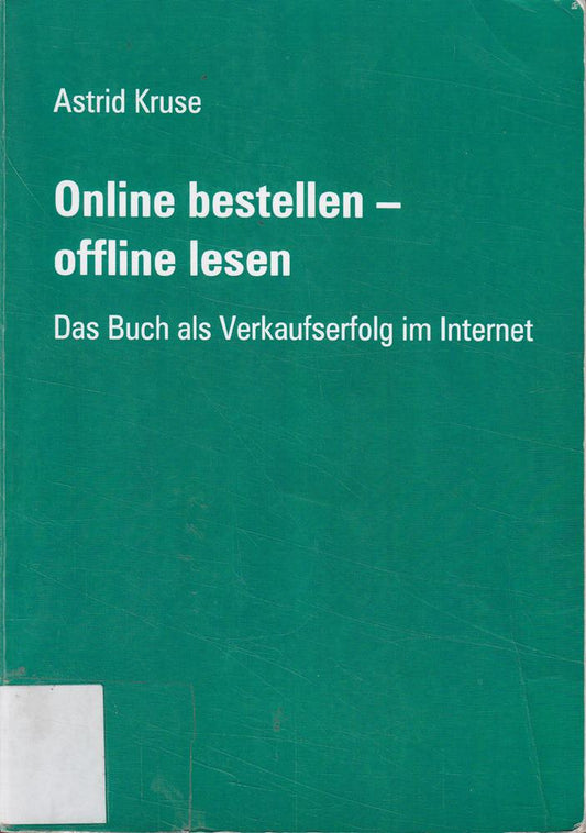 Online bestellen - offline lesen: Das Buch als Verkaufserfolg im Internet