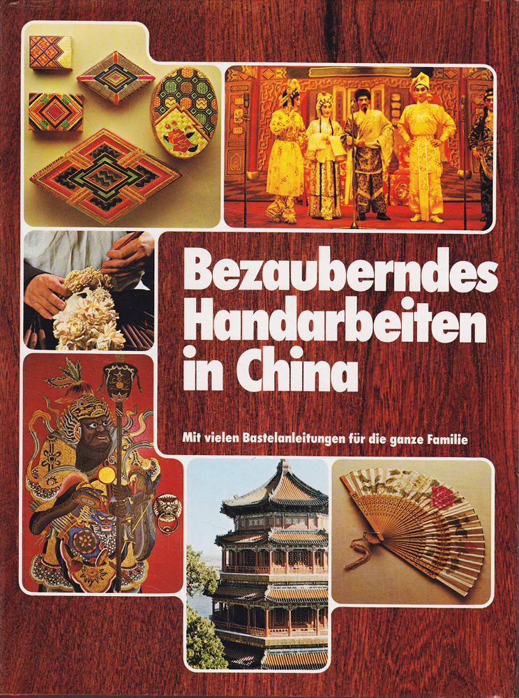 Michael Carter: Bezauberndes Handarbeiten in China - Mit vielen Bastelanleitungen für die ganze Familie