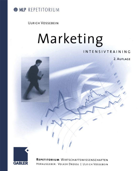 Marketing: Intensivtraining (MLP Repetitorium: Repetitorium Wirtschaftswissenschaften)
