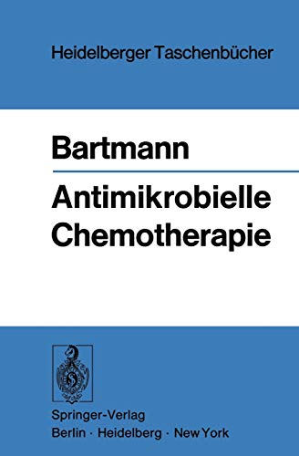 Antimikrobielle Chemotherapie (Heidelberger Taschenbücher  137  Band 137)