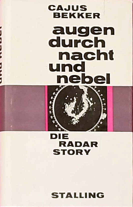 Augen durch Nacht und Nebel. Die Radar-Story.