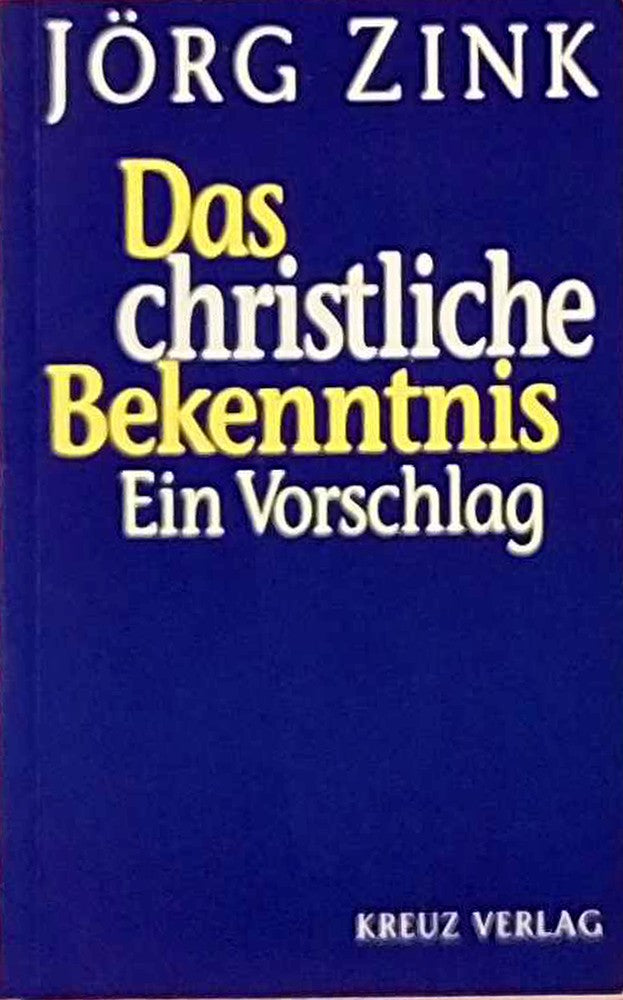 Das christliche Bekenntnis: Ein Vorschlag