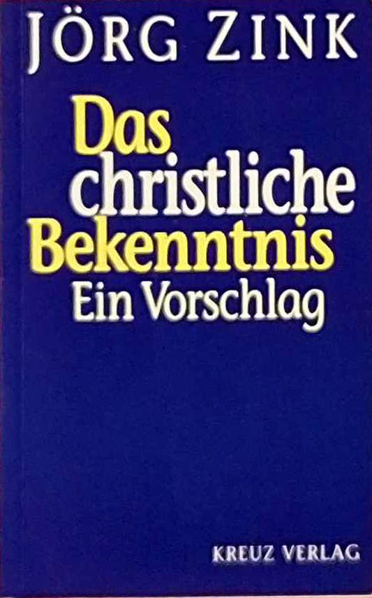 Das christliche Bekenntnis: Ein Vorschlag