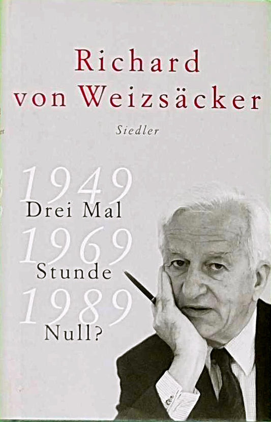 Drei Mal Stunde Null? 1949 - 1969 - 1989: Deutschlands europäische Zukunft