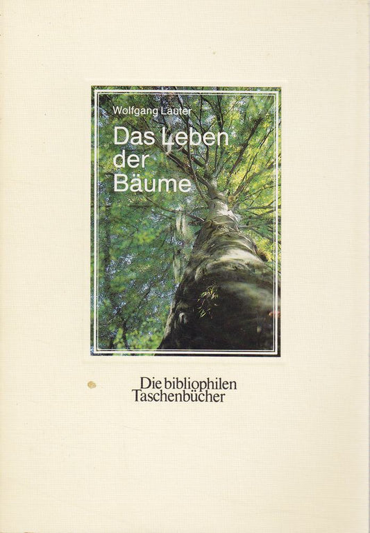 Das Leben der Bäume. Mit literarischen Texten.