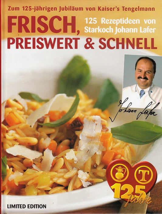 Kochbuch - Zum 125 jährigen Jubiläum von Kaisers Tengelmann - Frisch  preiswert & schnell