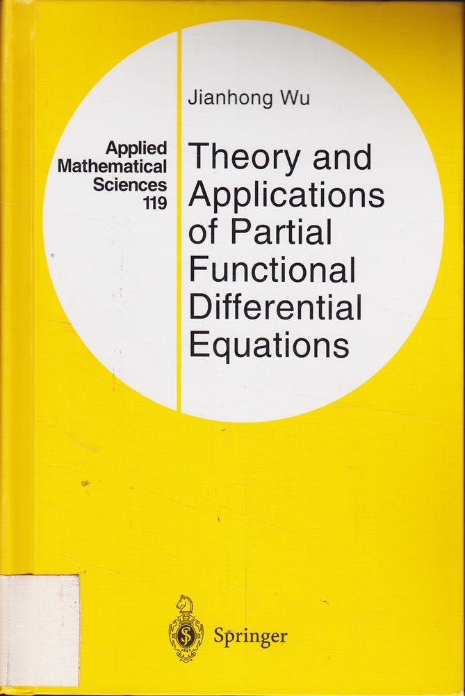 Theory and Applications of Partial Functional Differential Equations (Applied Mathematical Sciences  119  Band 119)