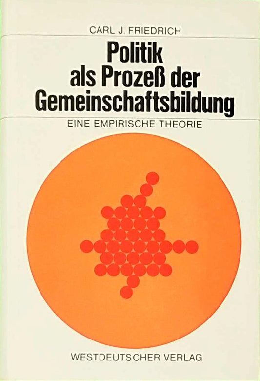 Politik als Prozeß der Gemeinschaftsbildung: Eine empirische Theorie