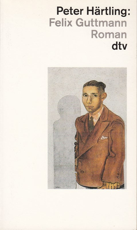 Felix Guttmann: Roman (dtv Literatur)