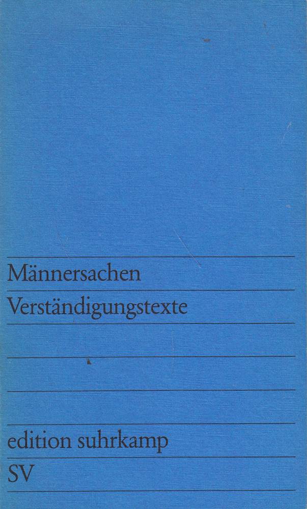 Männer schreiben Verständigungstexte (edition suhrkamp)