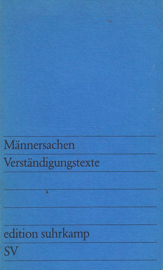 Männer schreiben Verständigungstexte (edition suhrkamp)