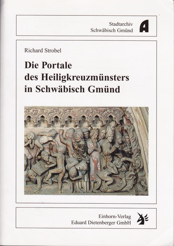 Die Portale des Heiligkreuzmünsters in Schwäbisch Gmünd