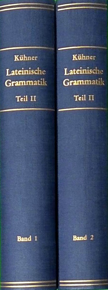 Ausführliche Grammatik der lateinischer Sprache-Zweiter Teil: Satzlehre in 2 Bänden. 1. und 2. Band.