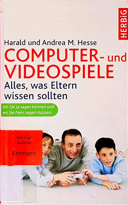 Computer- und Video-Spiele: Alles  was Eltern wissen sollten