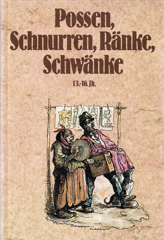 Possen  Schnurren  Ränke  Schwänke. 1.Band. 13.-16.Jhr.