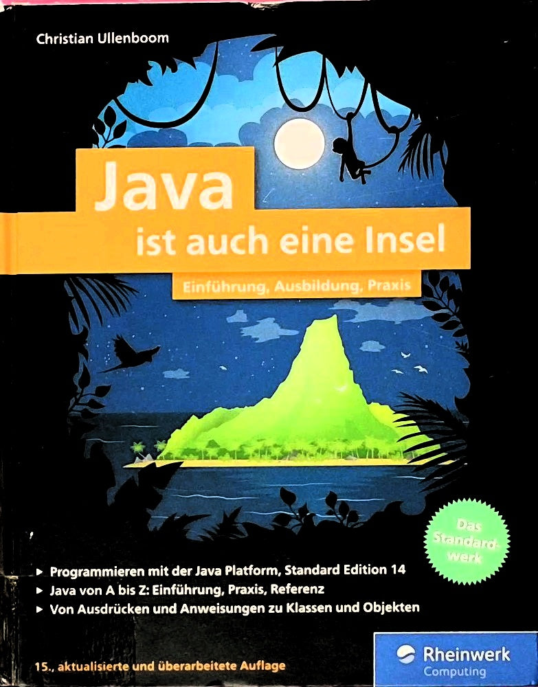Java ist auch eine Insel: Das Standardwerk für Programmierer. Über 1.000 Seiten Java-Wissen. Mit vielen Beispielen und Übungen  aktuell zu Java 14