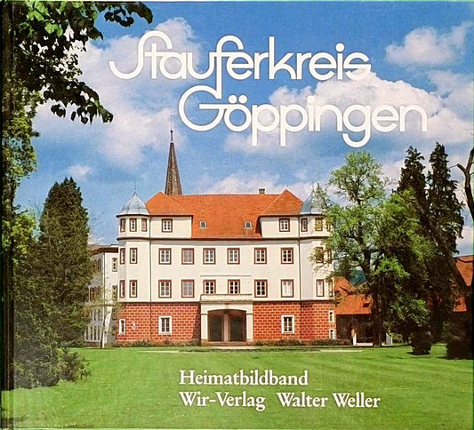 Stauferkreis Go?ppingen Heimatbildband