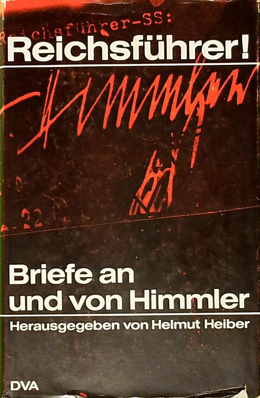 Reichsführer!... Briefe an und von Himmler
