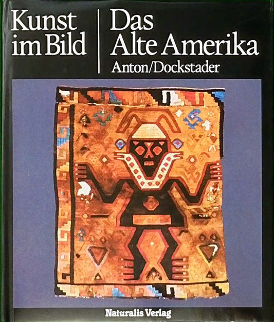 Kunst im Bild: Das Alte Amerika