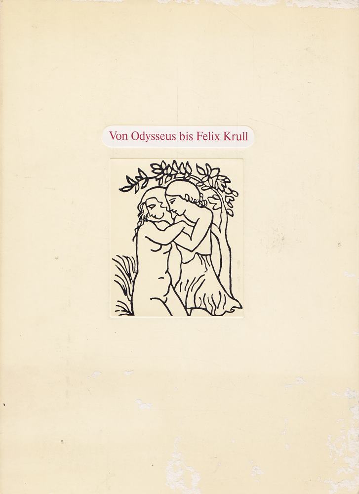 Von Odysseus bis Felix Krull: Gestalten d. Weltliteratur in d. Buchillustr. d. 19. u. 20. Jhs. Katalog z. Ausstellung d. Kunstbibl. Berlin . . . (90. Veröffentl. d. Kunstbibl. Berlin)