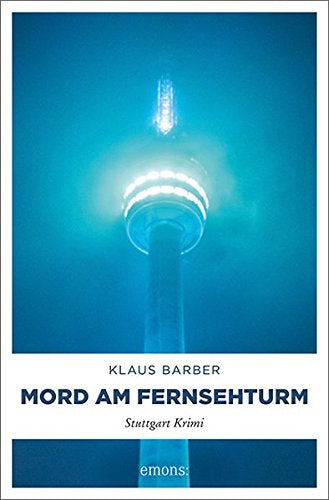 Mord am Fernsehturm: Stuttgart Krimi