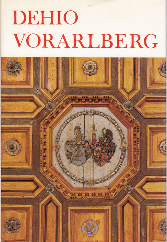 Vorarlberg - Die Kunstdenkmäler Österreichs - Dehio Handbuch