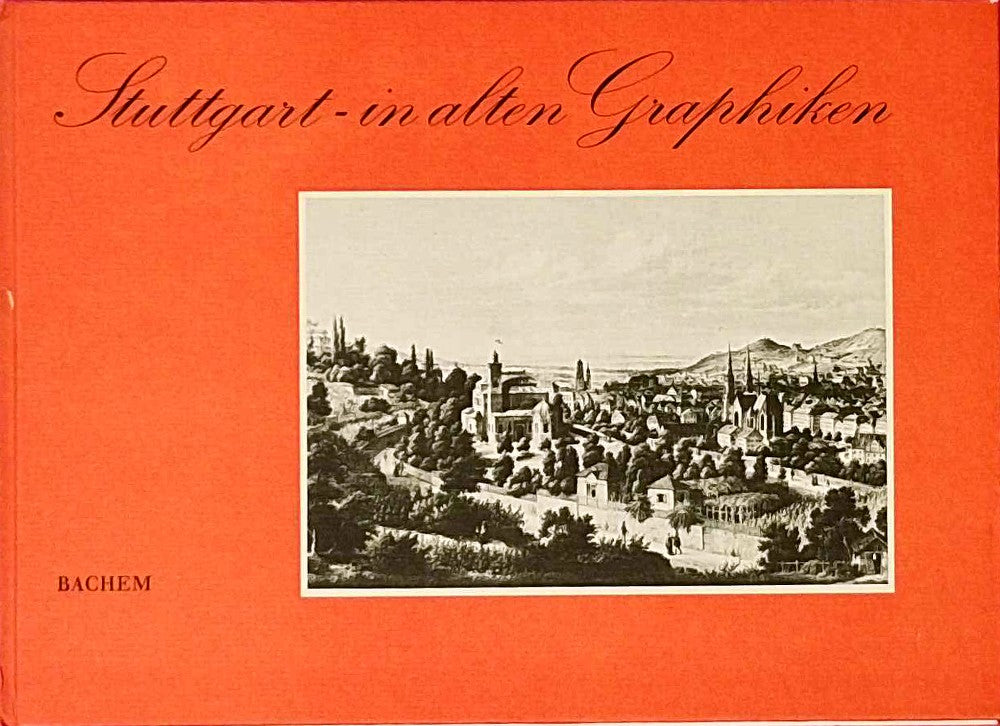 Stuttgart in alten Graphiken